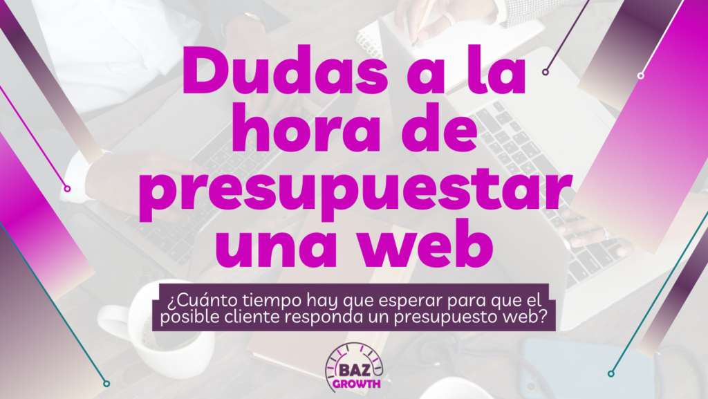 ¿Cuánto hay que esperar para que el cliente responda un presupuesto web